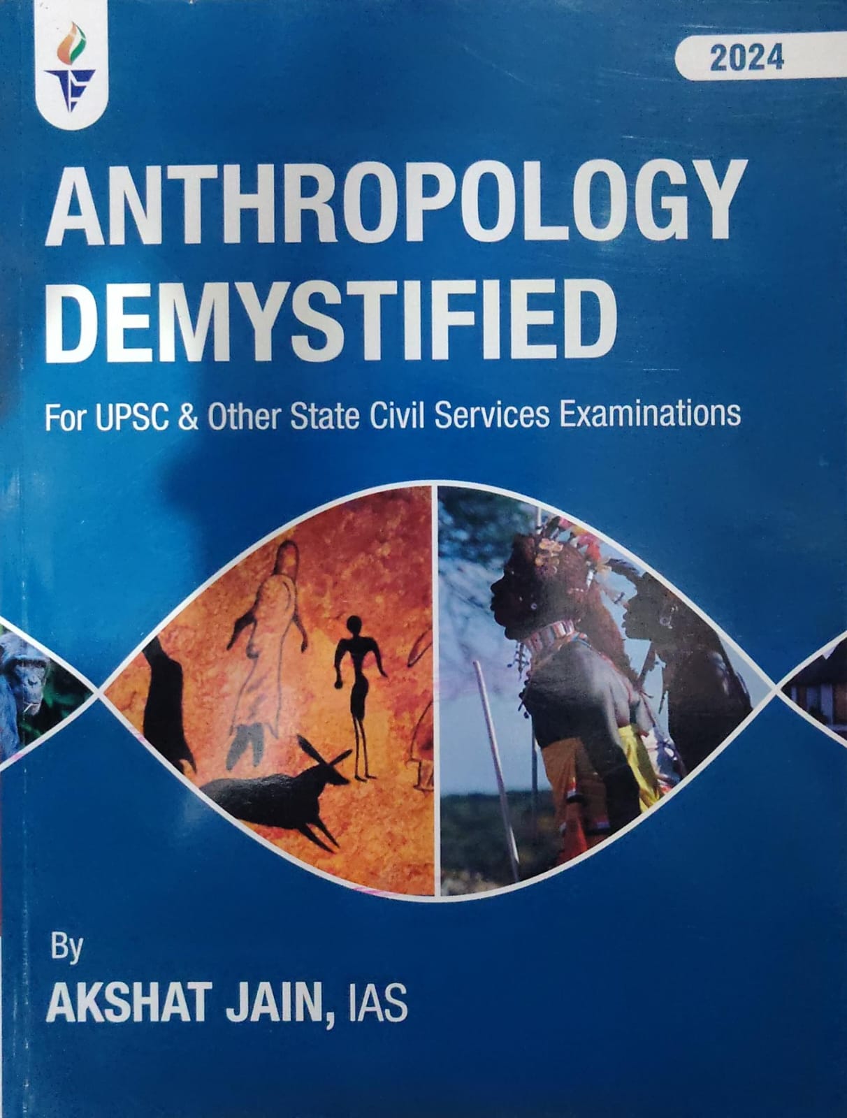 Anthropology Demystified - For UPSC & Other State Civil Services Examinations - 2024 Edition - Akshat Jain, IAS