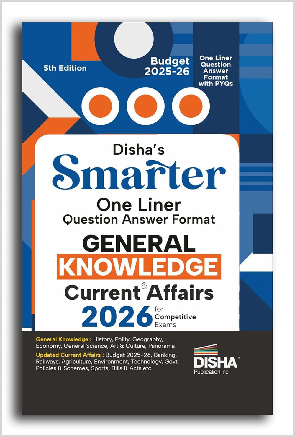Disha's SMARTER One Liner Question Answer Format General Knowledge & Current Affairs 2026 for Competitive Exams 5th Edition | UPSC, PSC, SSC, Bank, Railways RRB, CDS, NDA, Police, Constable, CUET|Disha|