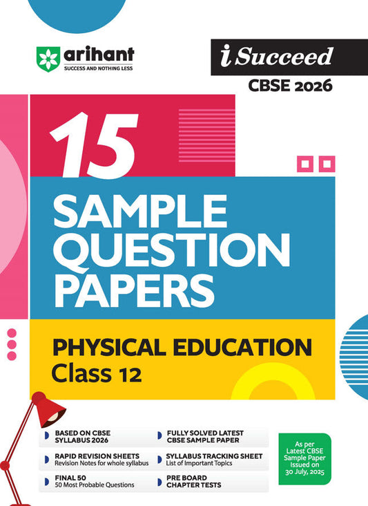 i-Succeed CBSE 2026 – Physical Education Class 12 | 15 Sample Question Papers | Rapid Revision Sheets | Mind Maps | Final 50 Most Probable Questions | As per Latest CBSE Sample Paper