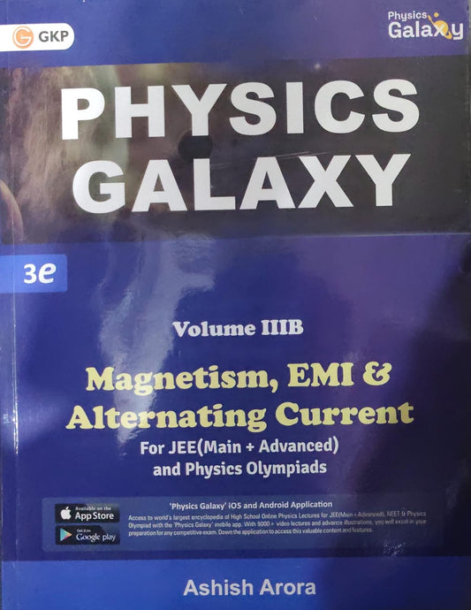 Physics Galaxy - Volume IIIB - Magnetism, EMI & Alternating Current - 3e - For JEE (Main + Advanced) and Physics Olympiads - Ashish Arora - GKP