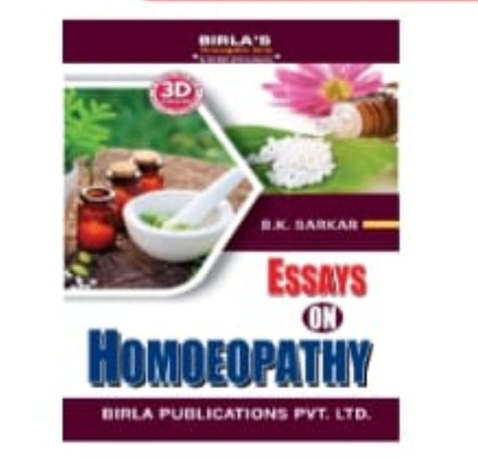 Essays On Homoeopathy | B. K. Sarkar | 3D Edition | Birla Publications