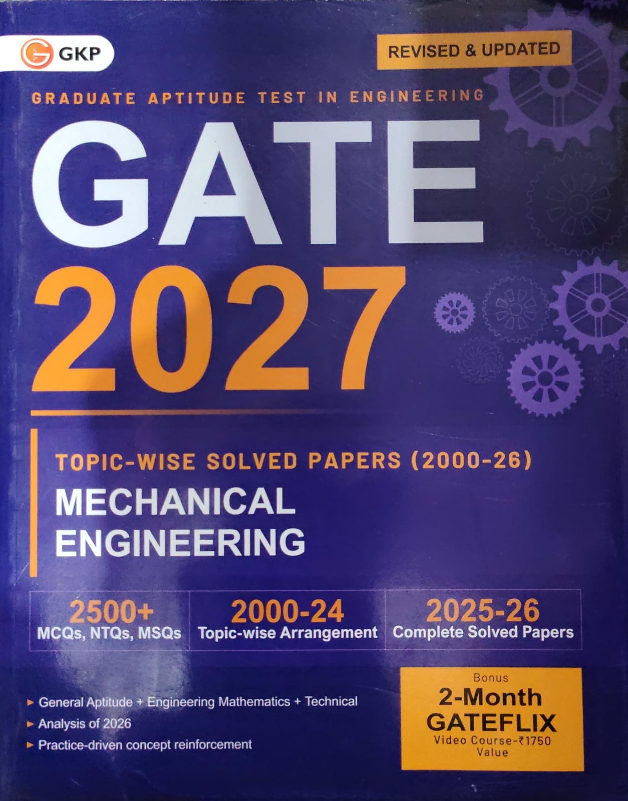 GKP GATE 2027 Mechanical Engineering - Topic-wise Solved Papers 2000-26 - Revised & Updated Edition - 2500+ MCQs, NTQs, MSQs with 2025-26 Complete Solved Papers & Bonus 2-Month GATEFLIX Video Course