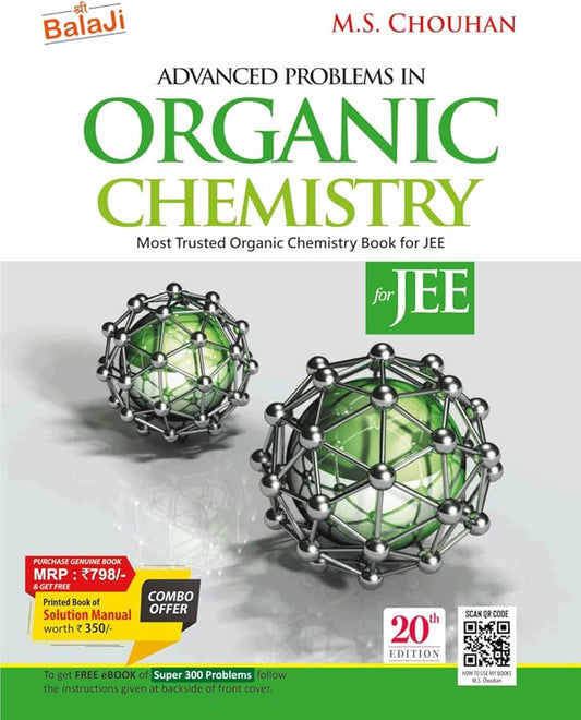 M. S. Chouhan
Balaji Advanced Problems in Organic Chemistry for JEE - 20th Edition, 2026