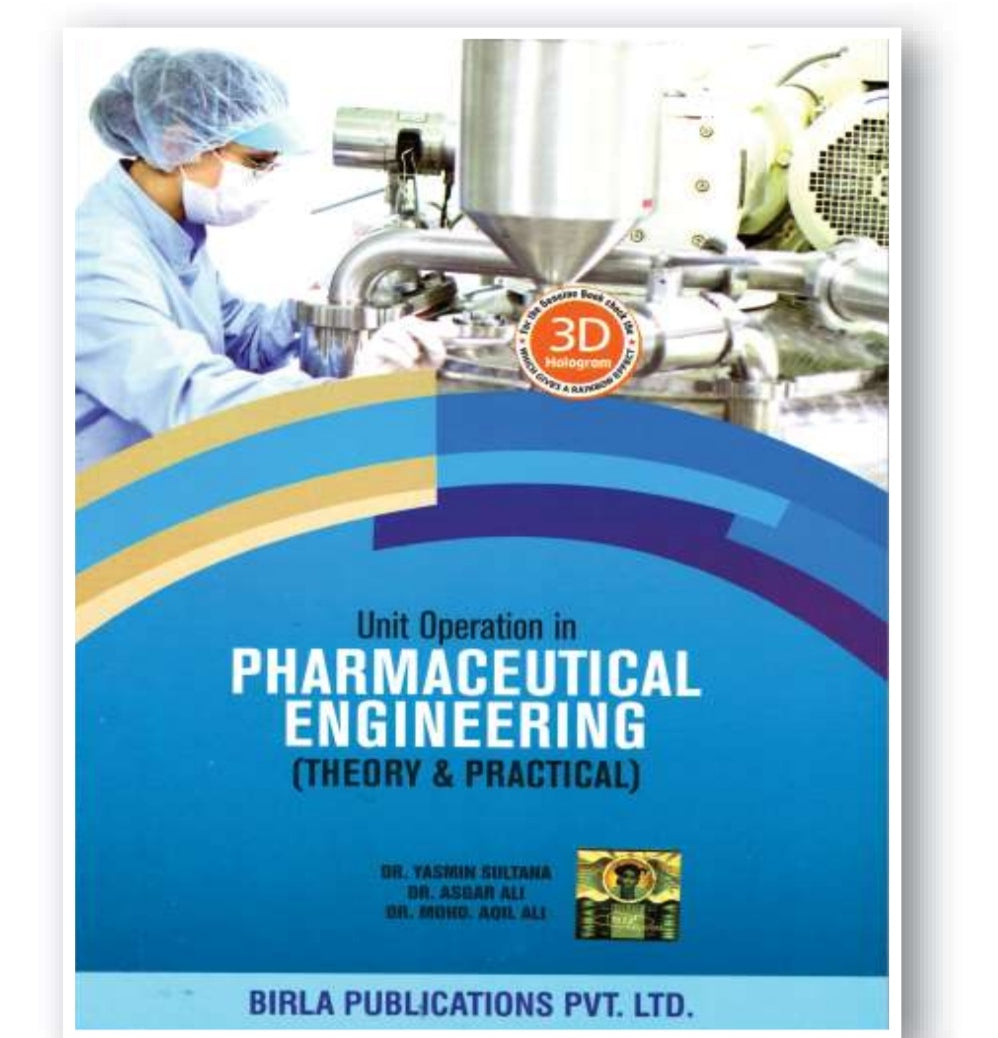 Unit Operation in Pharmaceutical Engineering (Theory & Practical) | Dr. Yasmin Sultana, Dr. Asgar Ali, Dr. Mohd. Aqil Ali | Birla Publications Pvt. Ltd.