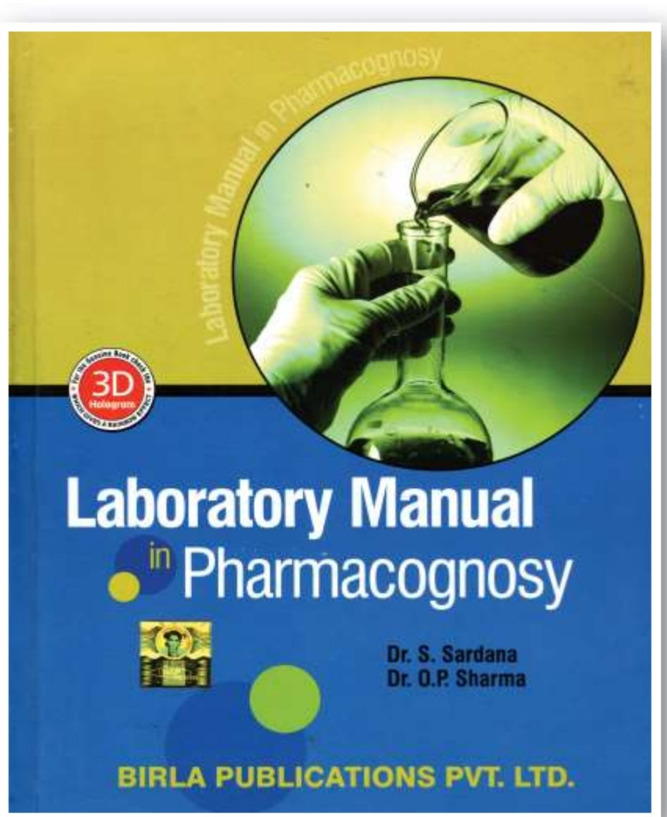 Laboratory Manual in Pharmacognosy | Dr. S. Sardana, Dr. O.P. Sharma | Birla Publications