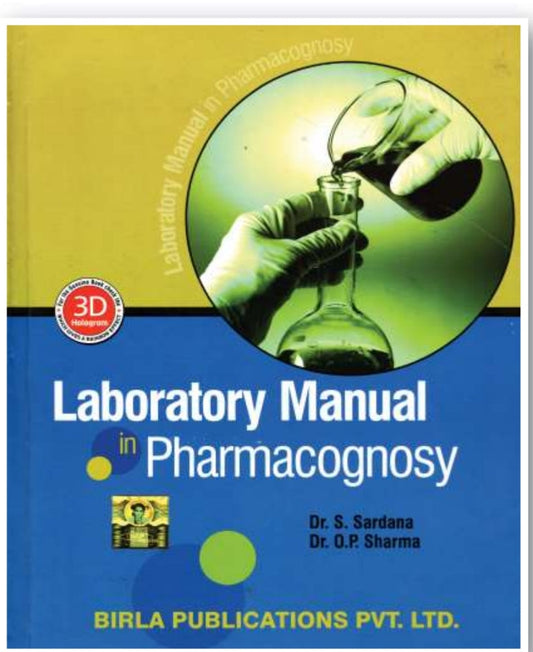 Laboratory Manual in Pharmacognosy | Dr. S. Sardana, Dr. O.P. Sharma | Birla Publications