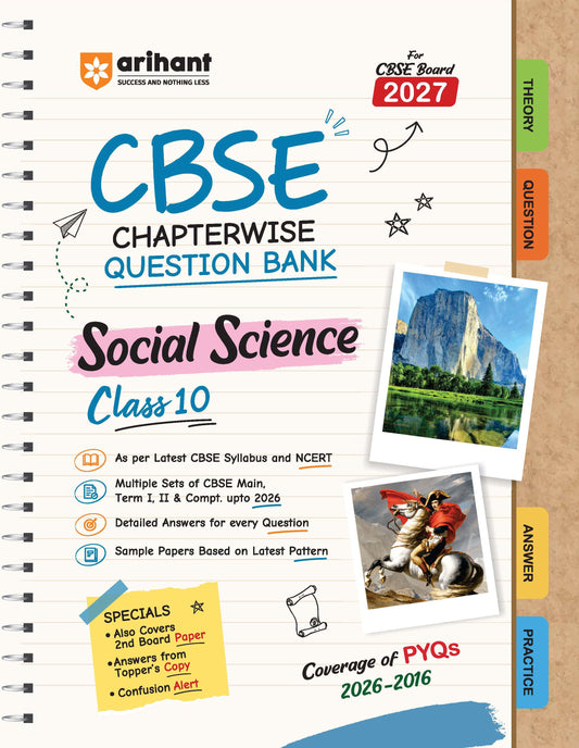 CBSE Social Science Class 10 Chapterwise Question Bank for Board Exam 2027 | 1Chapterwise PYQs with Revision Theory, Detailed Solutions, Exam Tips & Sample Papers as per Latest CBSE Syllabus & Exam Pattern|Arihant|