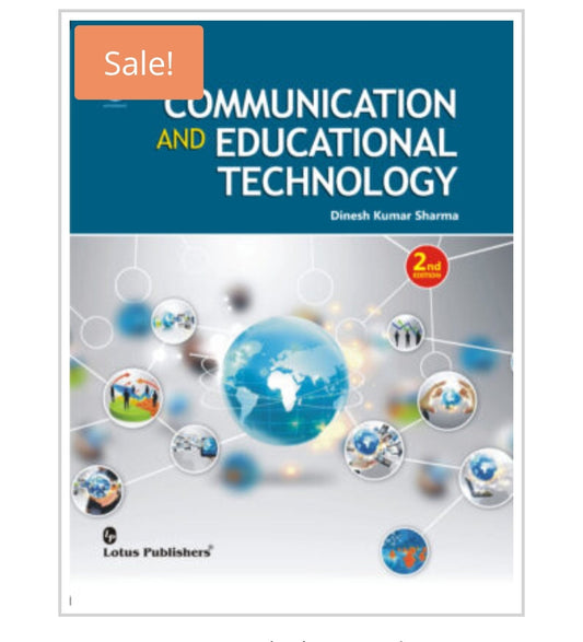 Communication and Educational Technology - 2nd Edition  
Author:  Dinesh Kumar Sharma  
Publisher:  Lotus Publishers