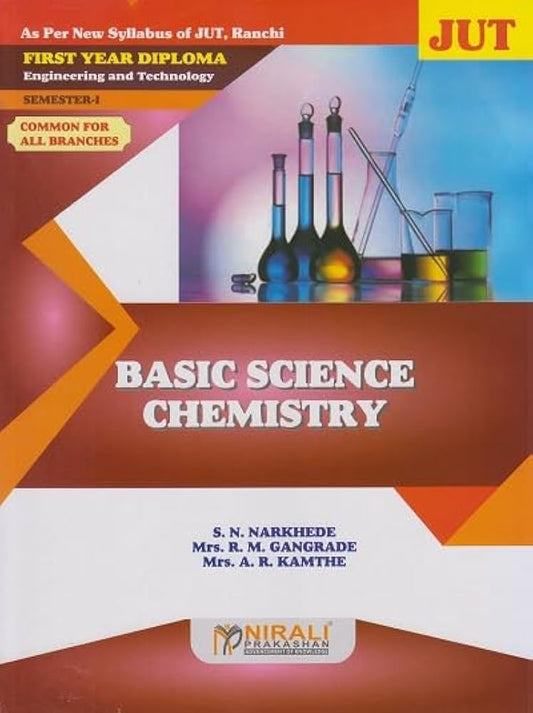 Jharkhand University BASIC SCIENCE CHEMISTRY (First Year Diploma Course In Engineering Semester 1) | Nirali Prakashan