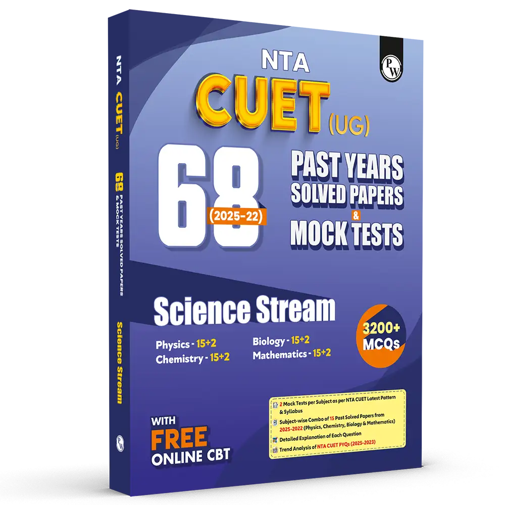 NTA CUET (UG) Science Stream 68 Past Years Solved Papers (2025-2022) & Mock Tests For Exam 2026 | 3200+ MCQs with Free Online CBT
By PW