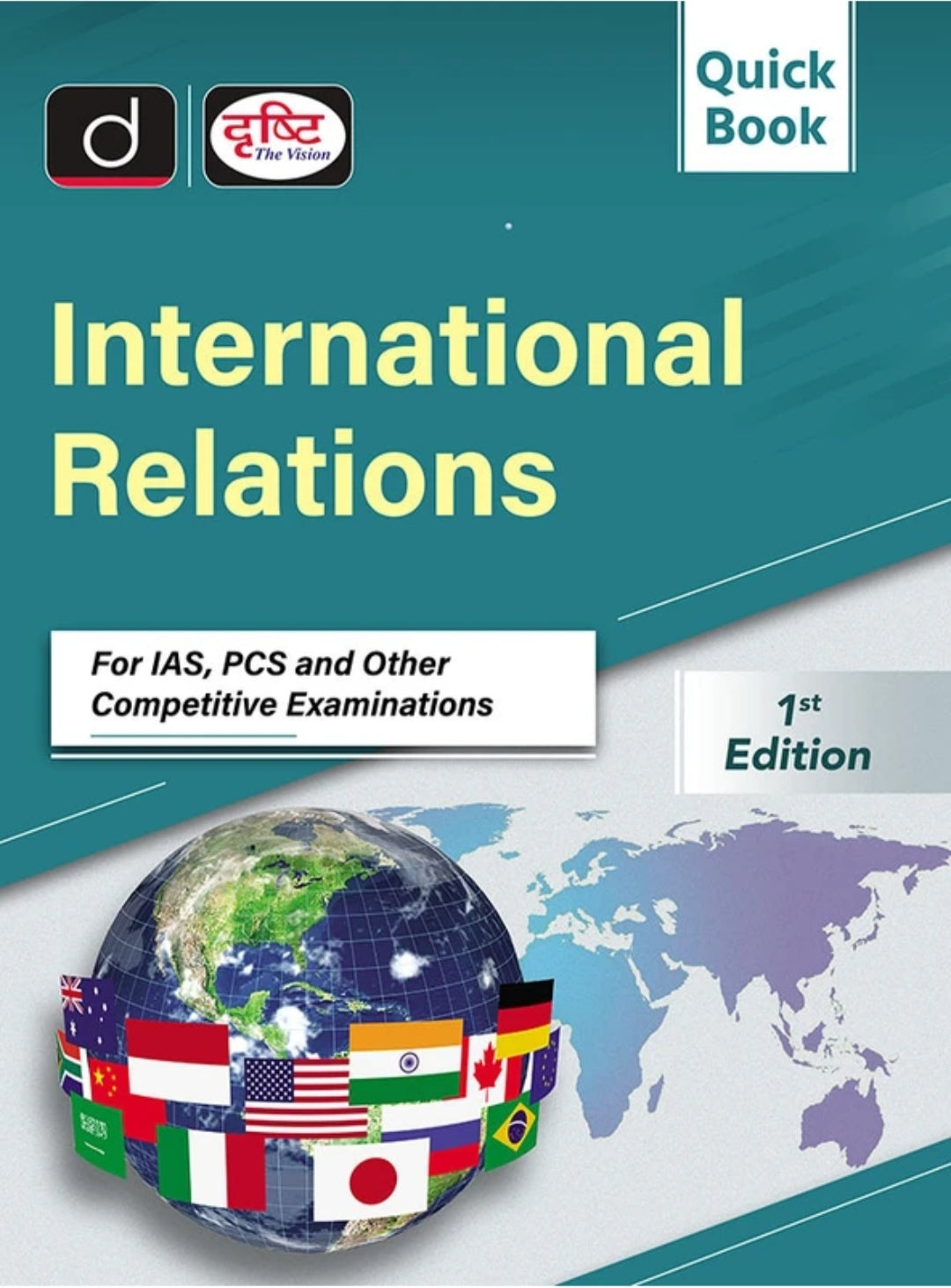 International relation Quick  book for IAS PCS and other conductive exam first edition (Drishti publication)