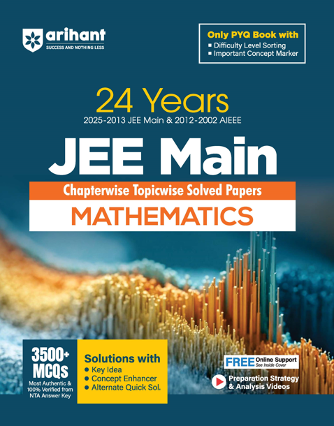 JEE Main Mathematics | 24 Years (2025-2013 JEE Main & 2012-2002 AIEEE) | Chapterwise-Topicwise Solved Papers | Key Idea, Concept Enhancer