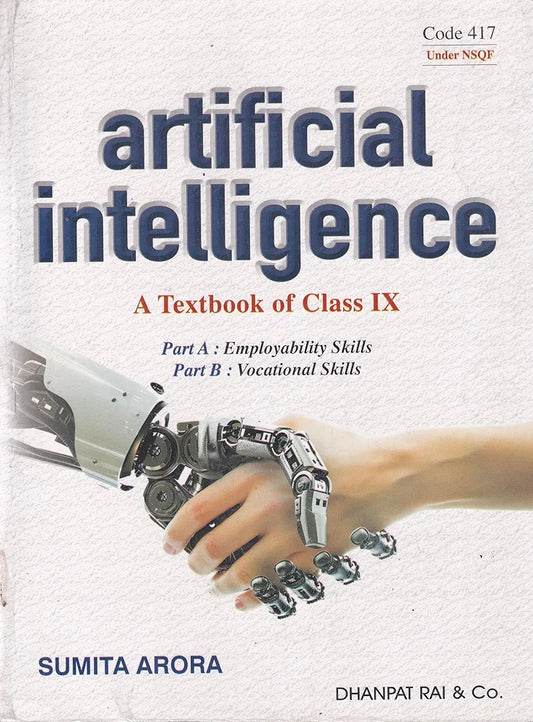 Sumit Arora
Artificial Intelligence |A Textbook of Class 9 |Part A & B - CBSE - (2026-27 Examination | Dhanpat rai publication