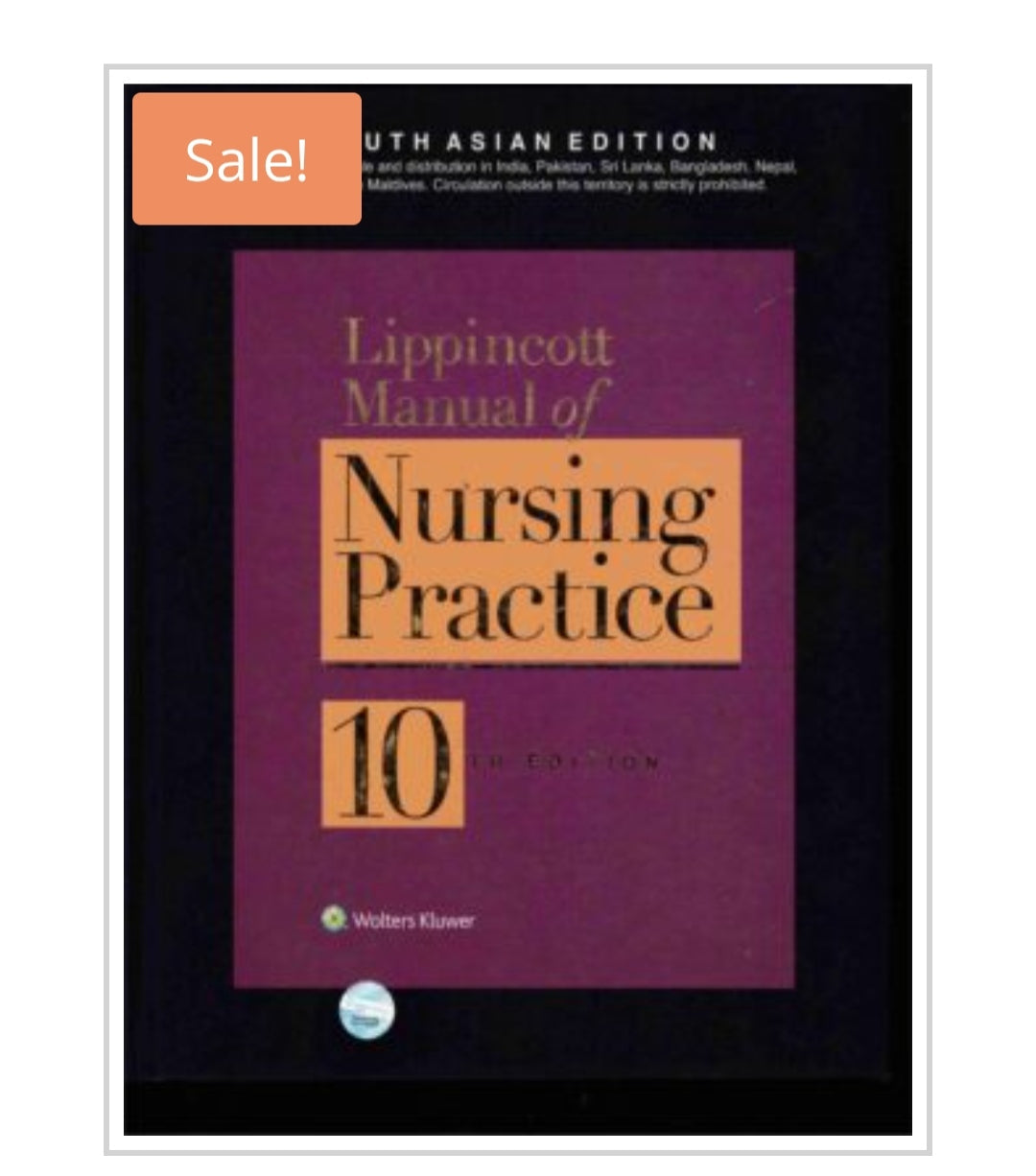 Lippincott Manual of Nursing Practice  
10th Edition, South Asian Edition  
Publisher:  
Wolters Kluwer  
Author/Editor:  
Lippincott is a brand. 10th Edition South Asian Edition is edited by Lippincott Williams & Wilkins team.