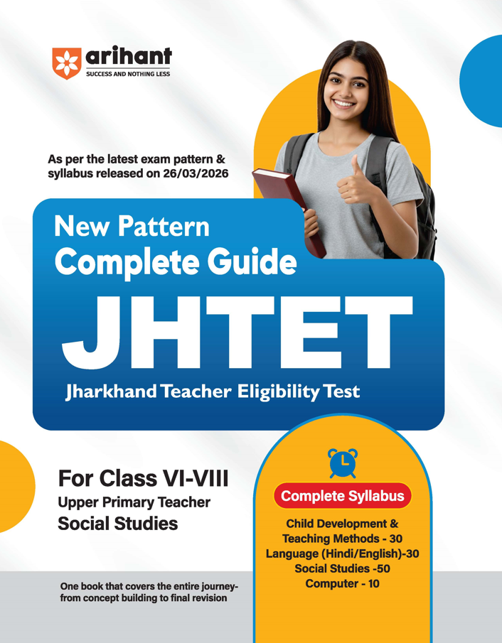 Study Guide JHTET 2026 (Jharkhand Teacher Eligibility Test) | Class 6–8 Uppar Primary Teacher - Social Studies | Based on Latest Exam Pattern (26 March 2026)|Arihant|