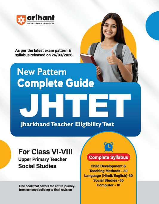 Study Guide JHTET 2026 (Jharkhand Teacher Eligibility Test) | Class 6–8 Uppar Primary Teacher - Social Studies | Based on Latest Exam Pattern (26 March 2026)|Arihant|