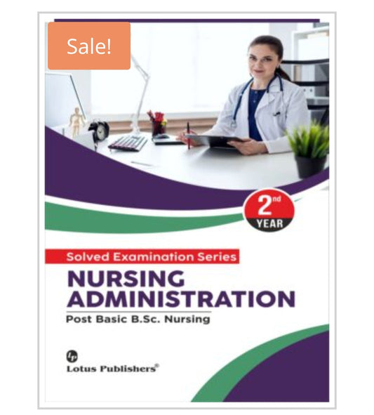 SOLVED EXAMINATION SERIES  
NURSING ADMINISTRATION  
Post Basic B.Sc. Nursing  2nd YEAR  
Publisher:  Lotus Publishers  
Author:  
Cover ਤੇ author name visible ਨਹੀਂ ਹੈ।