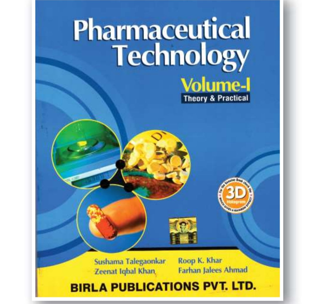 Pharmaceutical Technology Volume-I (Theory & Practical) | Sushama Talegaonkar, Zeenat Iqbal Khan, Roop K. Khar, Farhan Jalees Ahmad | Birla Publications Pvt. Ltd.