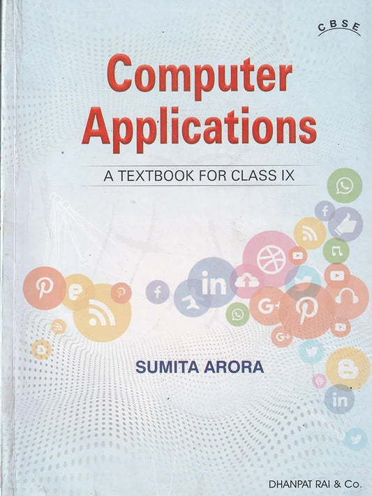 Sumita Arora
Computer Applications| A Textbook For Class 9 - CBSE| - by Sumita Arora (2026-27 Examination)| Dhanpat rai publication