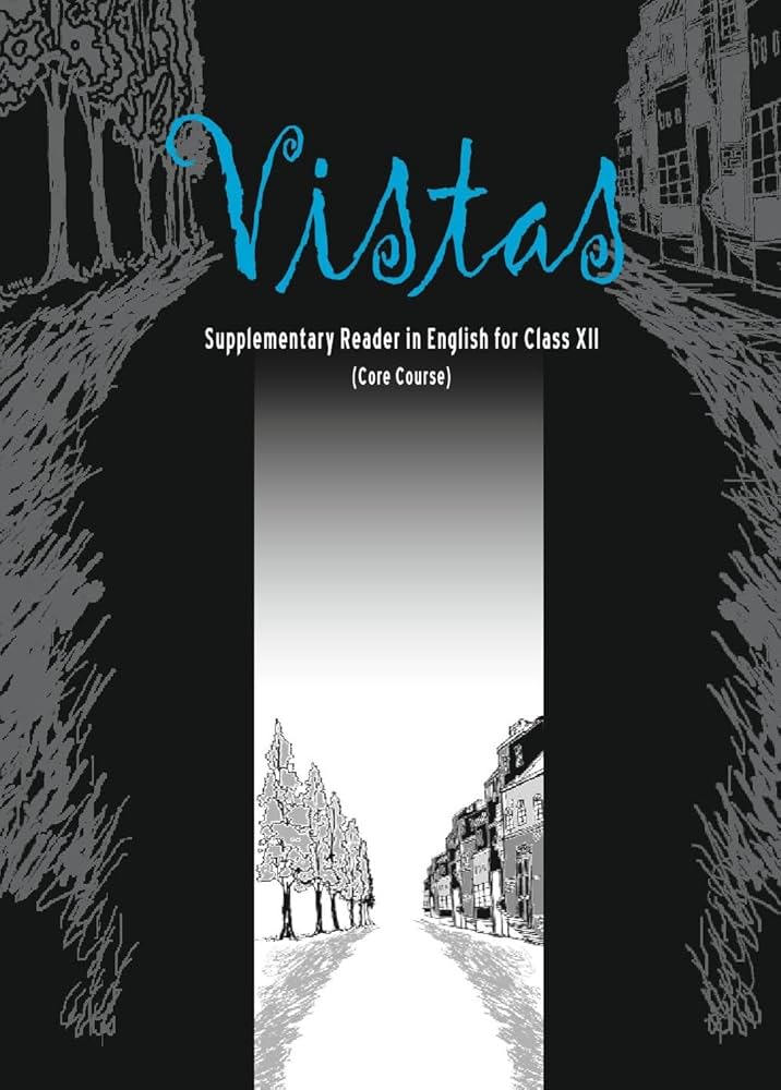 Vistas - Supplementary Reader in English for Class XII (Core Course)(NCERT)