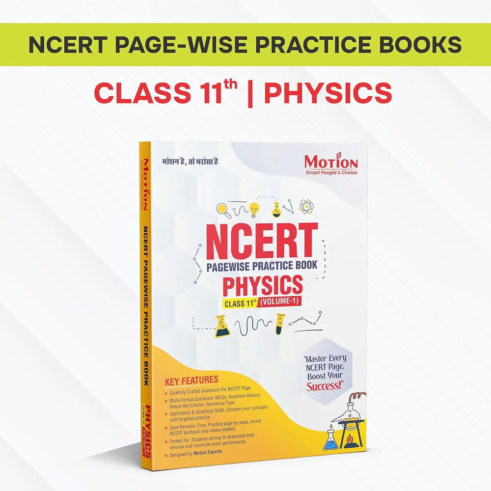 Motion NCERT Pagewise Practice Book Physics Class 11th Volume 1 | For NEET, JEE & Board Exams | By Motion Experts