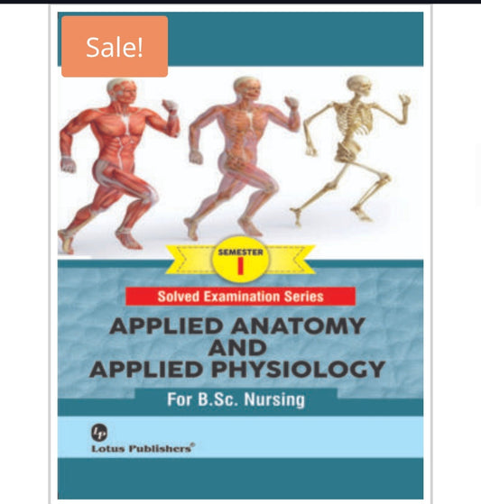 SOLVED EXAMINATION SERIES  
APPLIED ANATOMY AND APPLIED PHYSIOLOGY  
For B.Sc. Nursing  SEMESTER I  
Publisher:  Lotus Publishers  
Author:  
Cover ਤੇ author name visible ਨਹੀਂ ਹੈ।