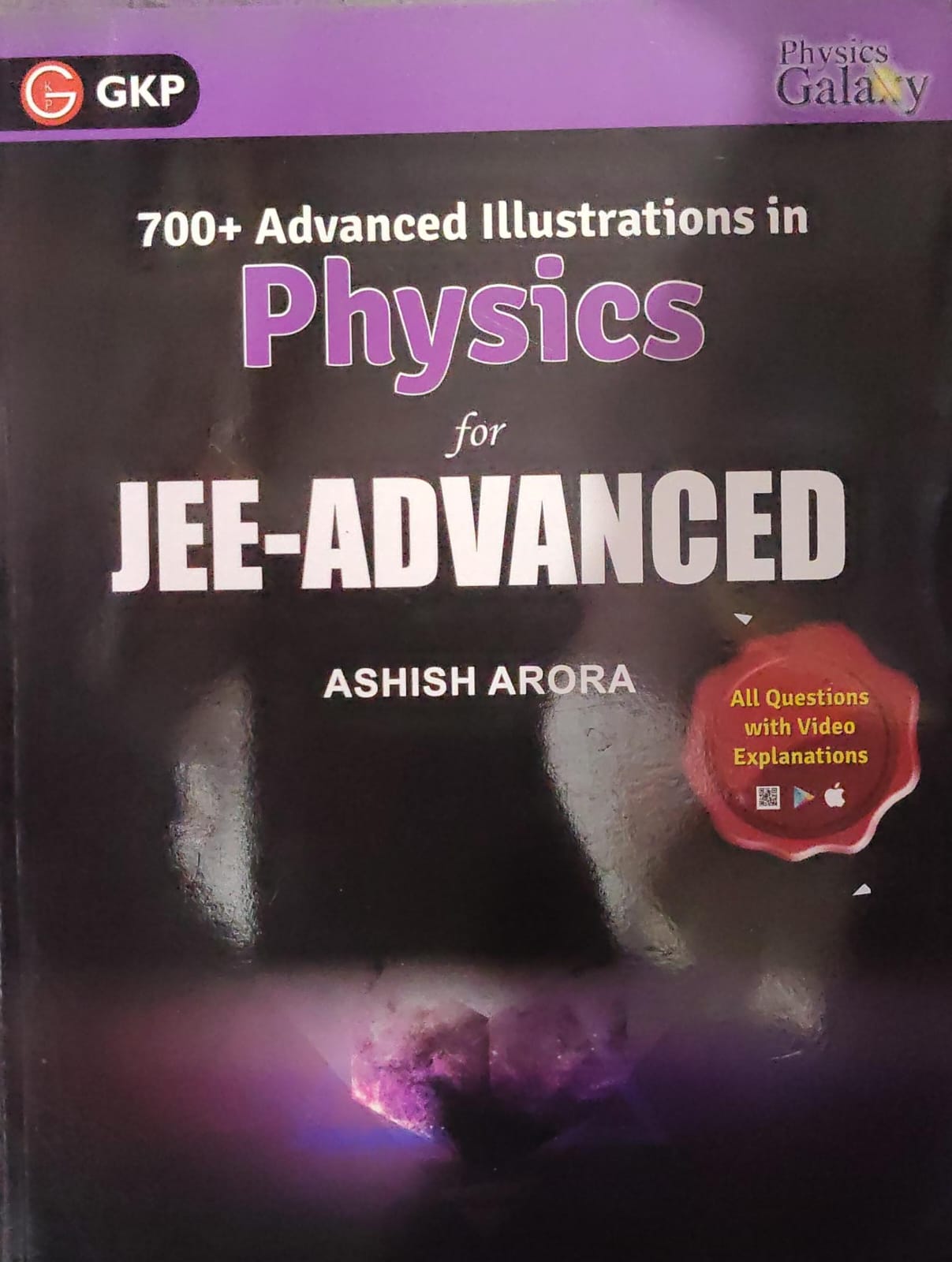 Physics Galaxy - 700+ Advanced Illustrations in Physics for JEE-Advanced - Ashish Arora - GKP