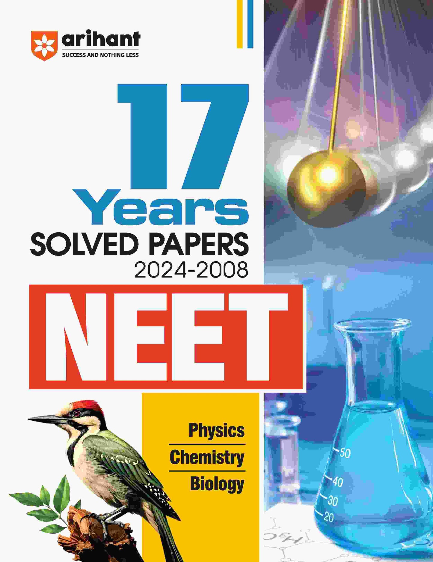 NEET (Physics /Chemistry/Biology) | 17 Years Solved Papers (2024 - 2008) | English Medium| Arihant