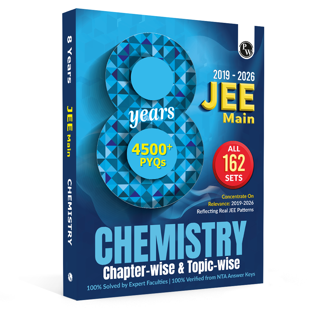 PW JEE Main 8 Years (2019 - 2026) PYQs Chemistry Chapterwise and Topicwise | All 162 Sets Previous Years Solved Papers For JEE Main 2027 Exams | Concentrate on Relevance
By PW
