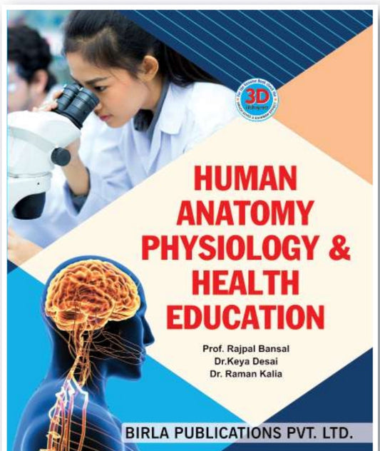 Human Anatomy Physiology & Health Education | Prof. Rajpal Bansal, Dr. Keya Desai, Dr. Raman Kalia | Birla Publications Pvt. Ltd.