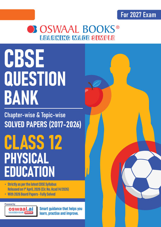CBSE Class 12 Physical Education Question Bank | Chapter & Topic-wise Solved Papers (2017–2026) | Based on Latest Syllabus (April 2026) | Includes 2026 Papers | | For 2027 Exam| Oswaal
