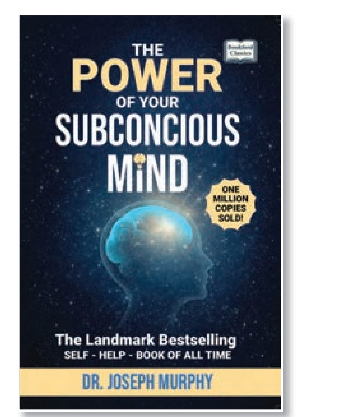 The Power of Your Subconscious Mind by Dr. Joseph Murphy