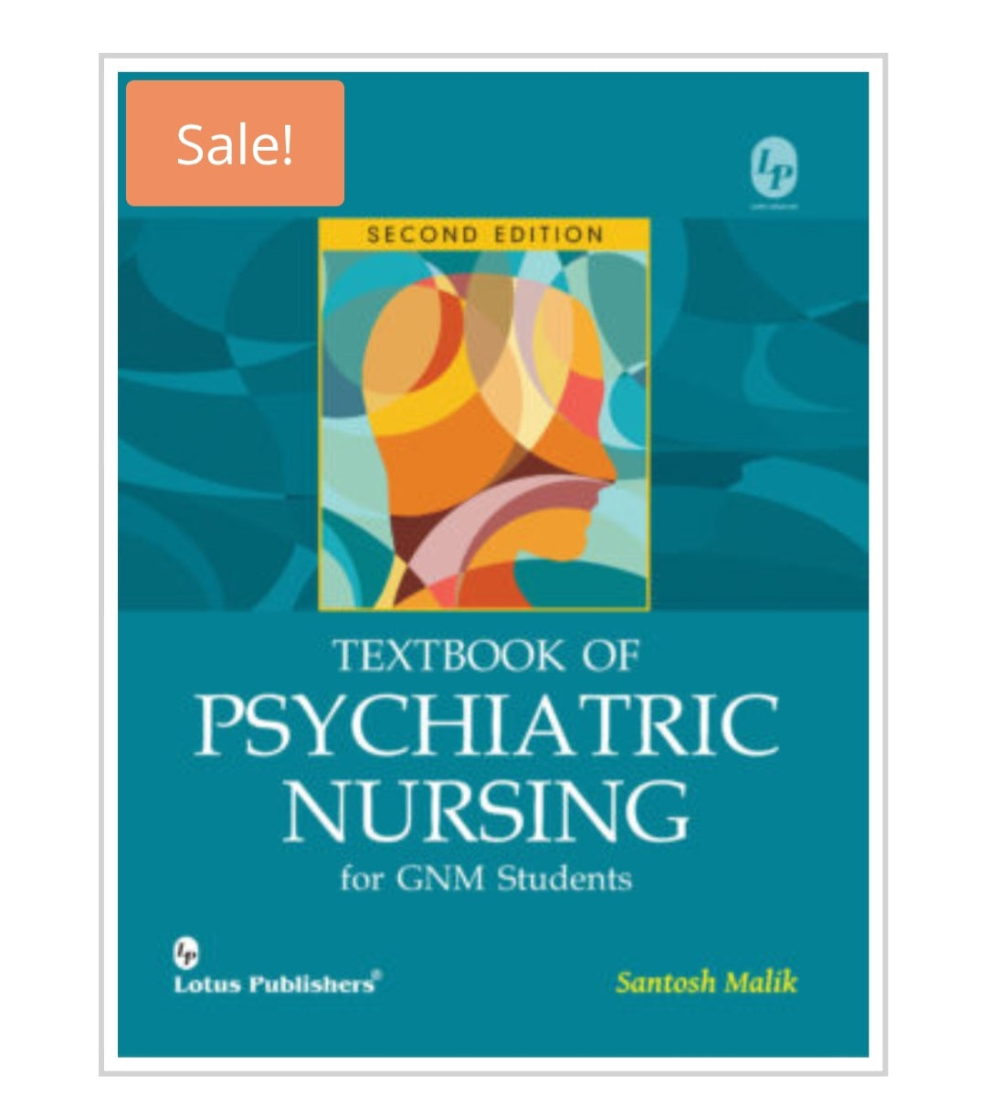 Textbook of Psychiatric Nursing for GNM Students | 2nd Edition
Author:  Santosh Malik
Publisher:  Lotus Publishers