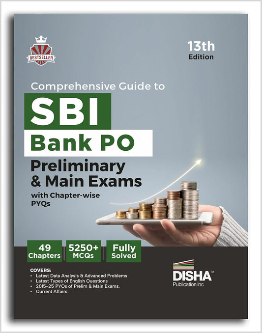Comprehensive Guide to SBI Bank PO Preliminary & Main Exams with PYQs 13th Edition | Probationary Officers (POs) and Local Based Officers (LBOs) | 5000+ MCQs | Fully Solved|Disha|