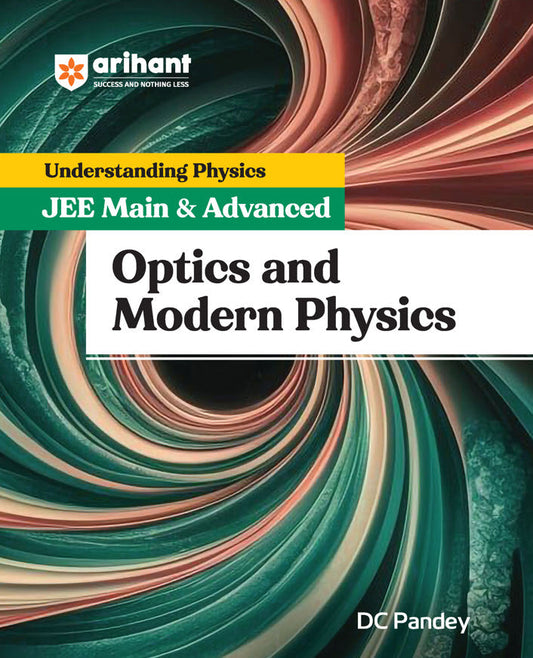 Understanding Physics Optics and Modern Physics for JEE Main & Advanced| Edition 2025-26 | DC Pandey| Arihant 
ISBN
:
9789388127288
Binding
:
paperback
MRP