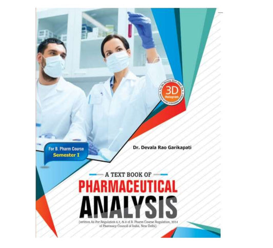 A Text Book of Pharmaceutical Analysis Theory & Practical (As per PCI Syllabus) | 1st Semester B. Pharm | Dr. Devala Rao Garikapati | Birla Publications