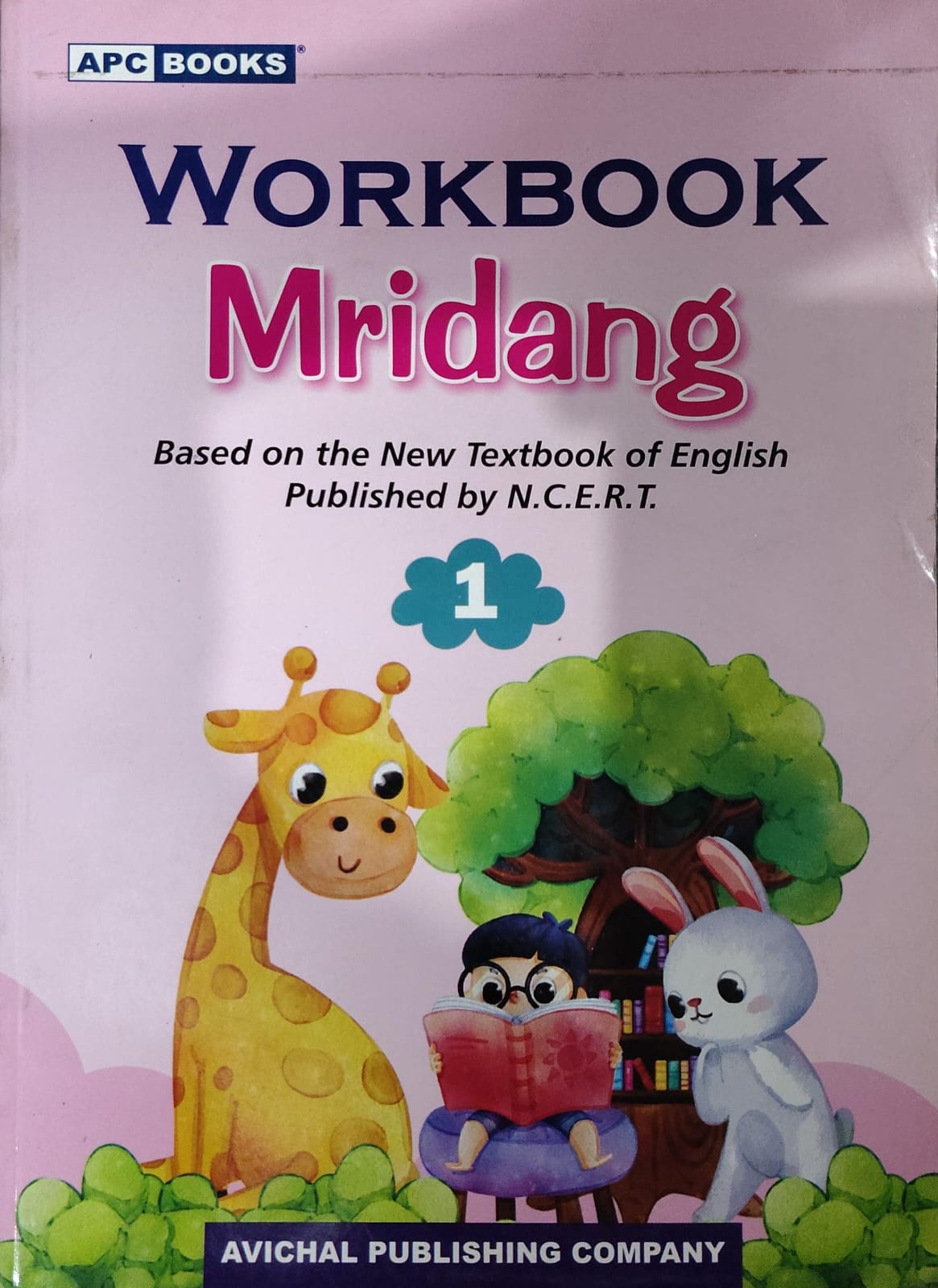 APC Books Workbook Mridang - Class 1 - Based on the New Textbook of English Published by N.C.E.R.T. - Avichal Publishing Company