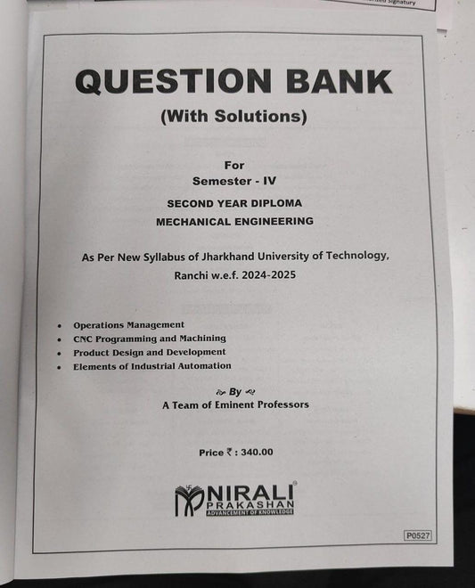 Question Bank (With Solutions) For Mechanical Engineering - Second Year Diploma Semester-IV - As Per New Syllabus of JUT, Ranchi w.e.f. 2024-2025 - Operations Management, CNC Programming and Machining, ,(Nirali Prakashan JUT)