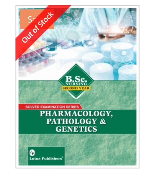 Solved Examination Series  
PHARMACOLOGY, PATHOLOGY & GENETICS  
For B.Sc. Nursing | 2nd Year  
Publisher:  Lotus Publishers  
Author:  
Cover ਤੇ author name ਦਿੱਤਾ ਨਹੀਂ ਗਿਆ।