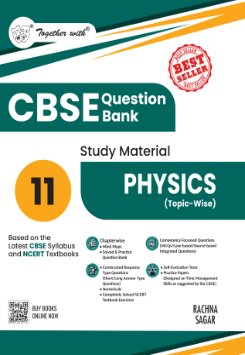 Together with CBSE Question Bank Class 11 Physics 2026 Board exams | Chapter wise CBQs & Practice Papers