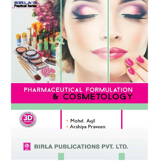 Pharmaceutical Formulation & Cosmetology | Mohd. Aqil | Arshiya Praveen | Birla's Practical Series | Birla Publications Pvt. Ltd.
