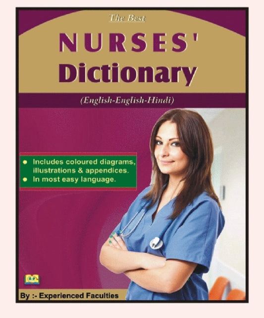 R.P. The Best Nurses' Dictionary (English-English-Hindi) - With Coloured Diagrams, Illustrations & Appendices - In Easy Language - By Experienced Faculties