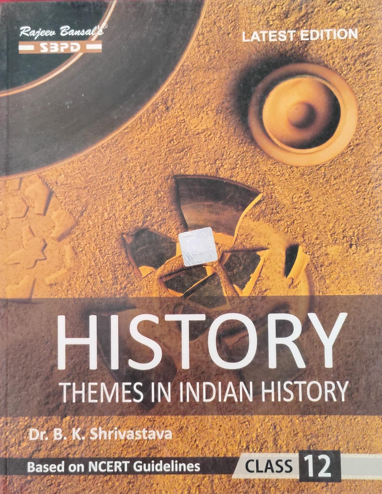 Rajeev Bansal's SBPD History - Themes in Indian History for Class 12 by Dr. B. K. Shrivastava, Based on NCERT Guidelines, Latest Edition(JAC)