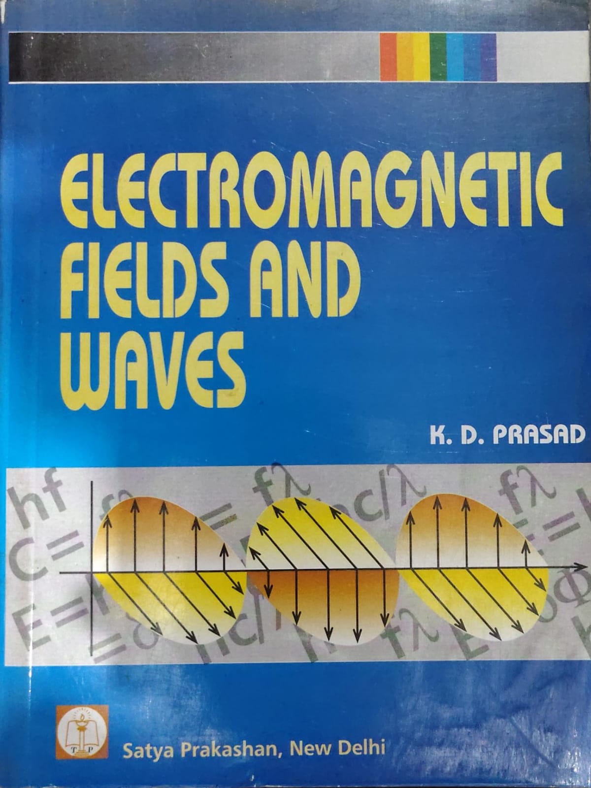 Electromagnetic Fields and Waves by K. D. Prasad - Satya Prakashan, New Delhi