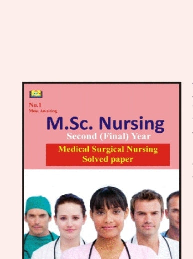 M.Sc. Nursing Second (Final) Year  
Subject: Medical Surgical Nursing  
_Solved Paper_

 BP - BHARGAVA PUBLICATIONS  
Tagline: No.1 Most Awaiting

  
Cover पर specific author का नाम नहीं