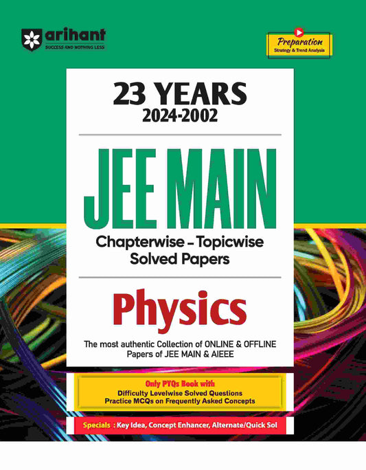 JEE Main Physics I 23 Years Chapterwise - Topicwise Solved Papers (2024-2002)
