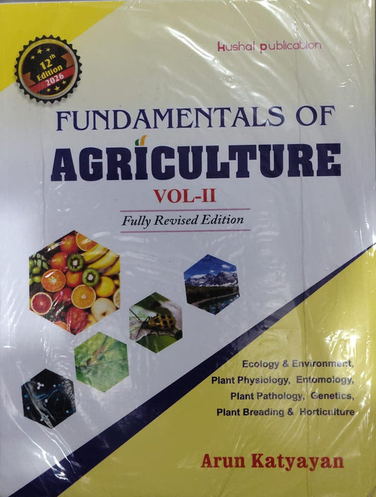 Fundamentals of Agriculture Vol-2 by Arun Katyayan - 12th Edition 2026 Fully Revised Edition - Kushal Publication