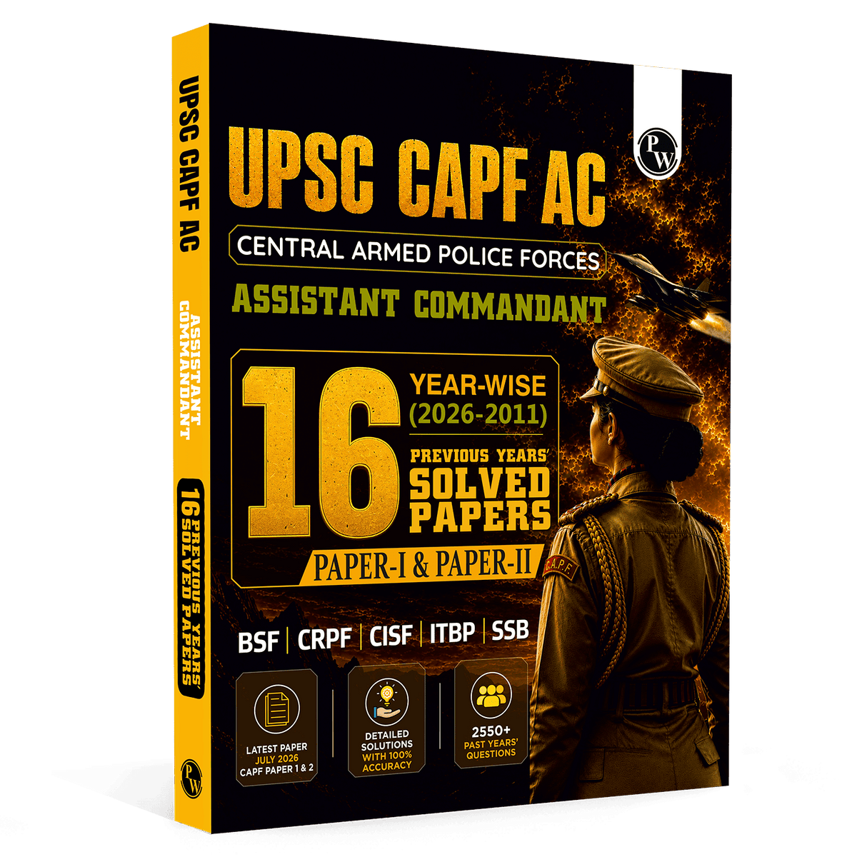 UPSC CAPF AC Central Armed Police Forces Assistant Commandant 16 Previous Year Solved Papers I & II (2026-2011) For BSF, CRPF, CISF, ITBP, SSB 2027 Exam 2027 | 2550+ PYQs
By PW