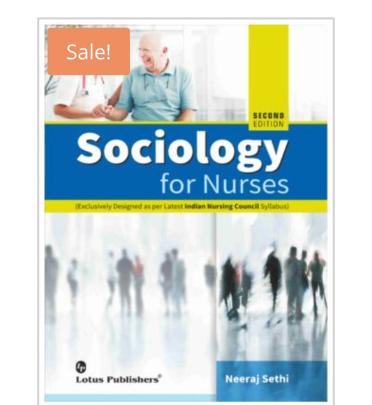 Sociology for Nurses - Second Edition  
Publisher:  
Lotus Publishers  
Author:  
Neeraj Sethi
