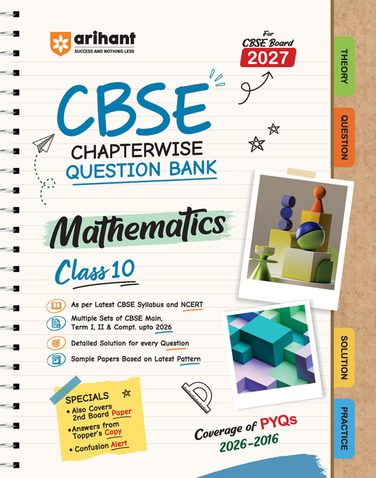 CBSE Mathematics Class 10 Chapterwise Question Bank for Board Exam 2027 | 1Chapterwise PYQs with Revision Theory, Detailed Solutions, Exam Tips & Sample Papers as per Latest CBSE Syllabus & Exam Pattern/Arihant/